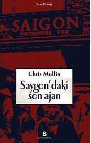 Chris Mullin Kitapları | Saygondaki Son Ajan