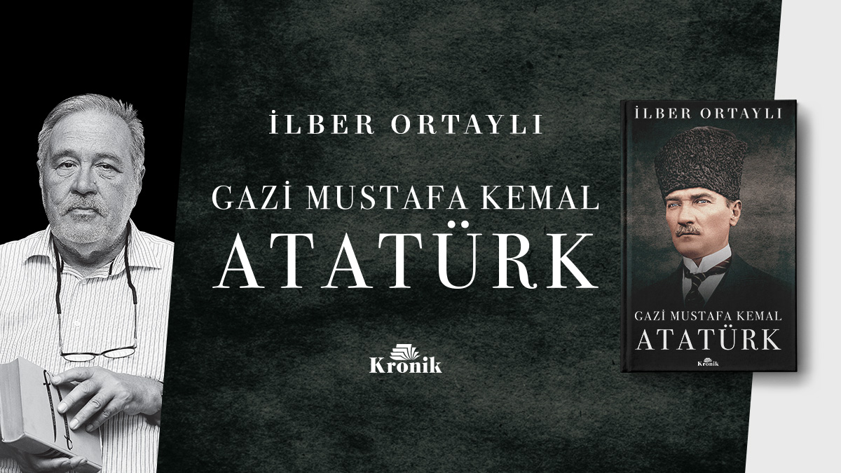 İlber Ortaylı Atatürk Kitabı | ilber ortayli