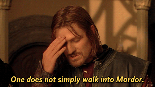 One does not simply walk into Mordor gifi