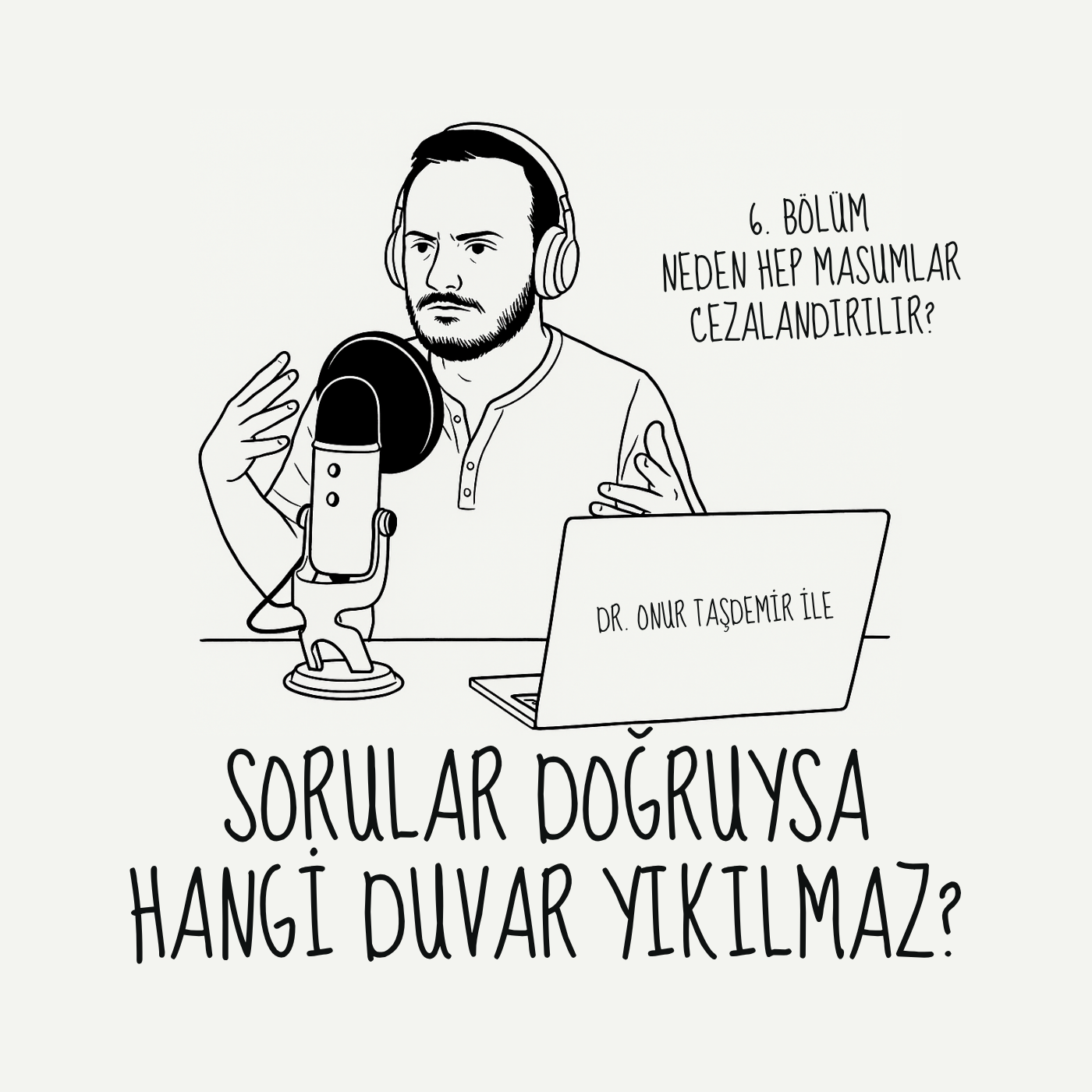 Sorular Doğruysa Hangi Duvar Yıkılmaz?